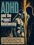 ADHD and the Project Relationship