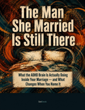 The Man She Married Is Still There