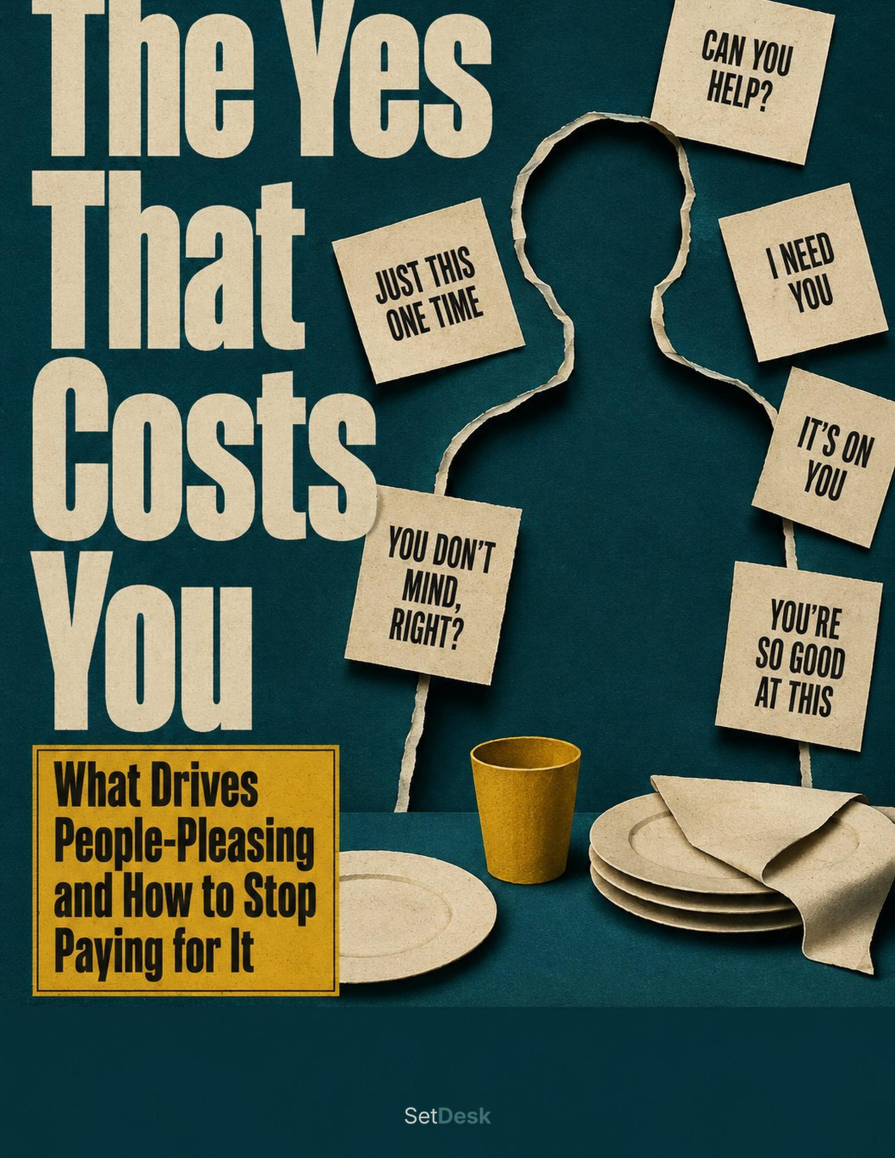 The Yes That Costs You