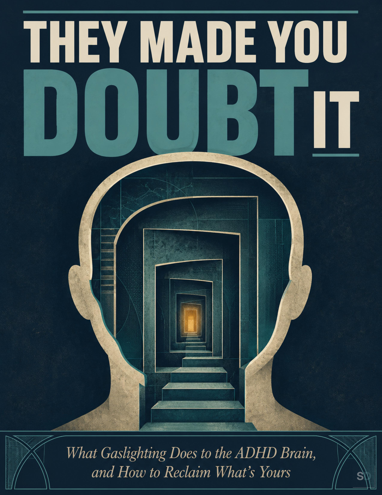 They Made You Doubt It
